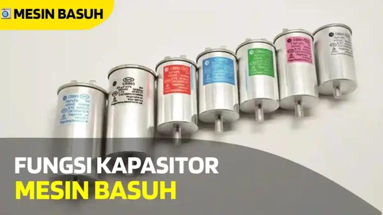 Fungsi Kapasitor Mesin Basuh