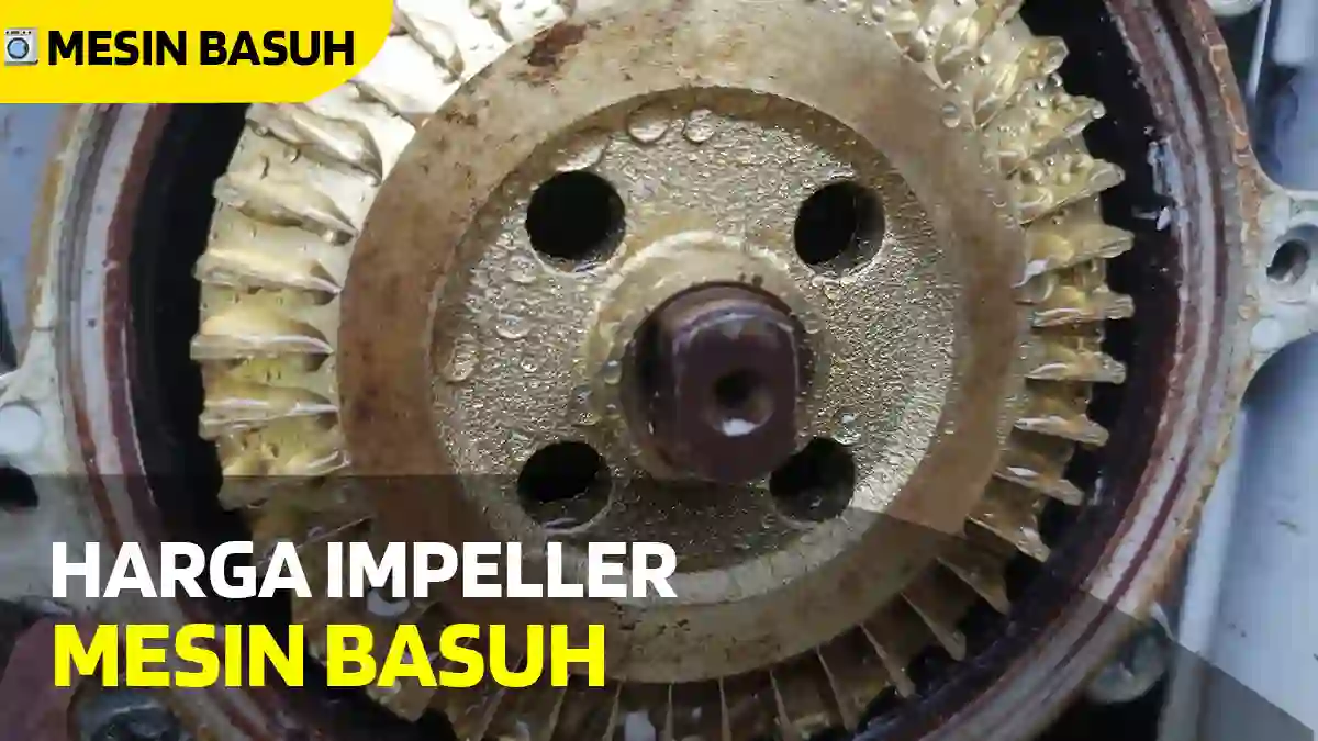 Harga Impeller Mesin Basuh