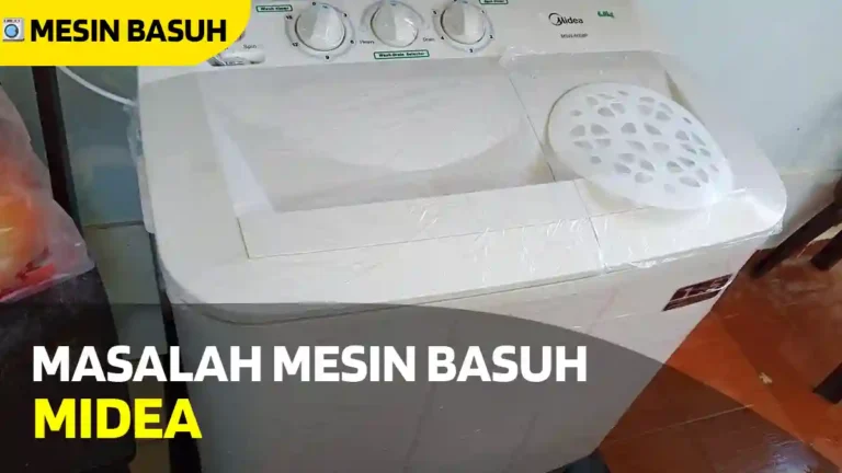 Masalah Mesin Basuh Midea