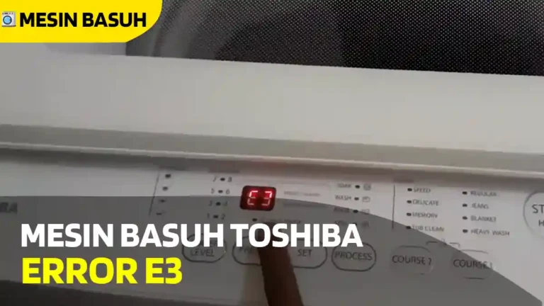 Mesin Basuh Toshiba Error E3