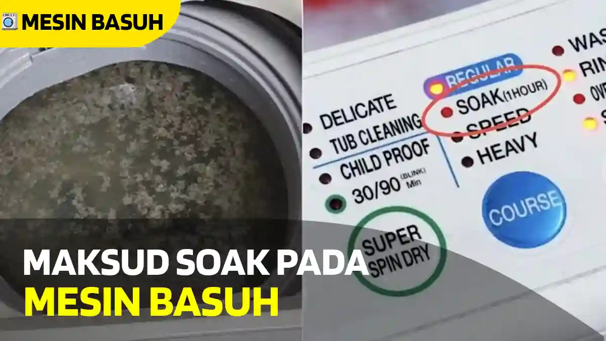 maksud soak pada mesin basuh