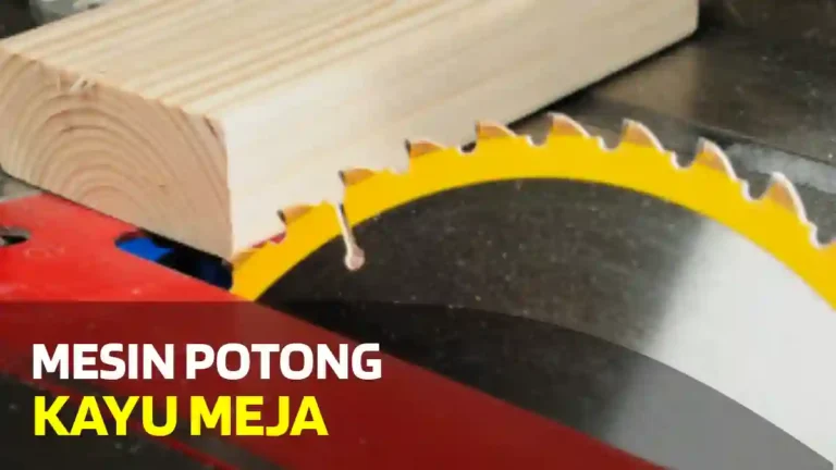 Mesin Potong Kayu Meja