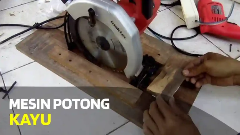 Mesin Potong Kayu​
