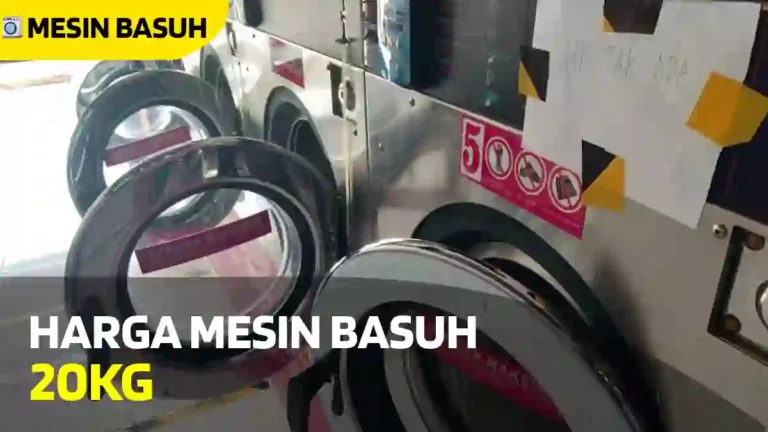 Harga Mesin Basuh 20KG