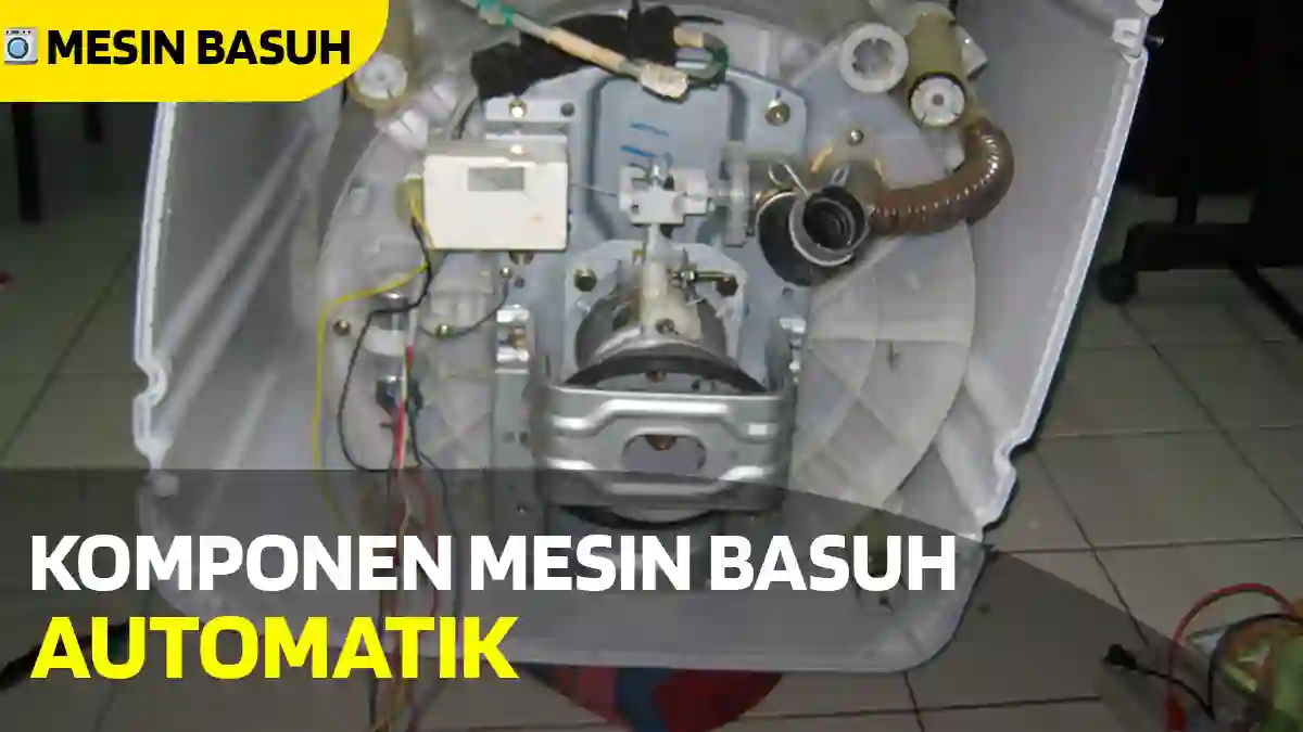 komponen mesin basuh automatik